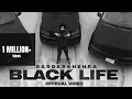 Lagu Sardar Khehra - Black Life (Official Music Video)