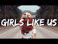 Download Lagu Zoe Wees - Girls Like Us (Lyrics)