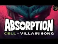 When Legends Become One – Absorption | Cell Villain Track (Rock/Metal)