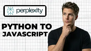 How To Convert Code From Python To Javascript In Perplexity 2026 Guide