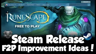 F2p Improvements for New Steam Users - My Ideas Runescape 3
