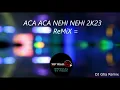 Download Lagu ACA ACA NEHI NEHI BREAKBEAT REMIX 2K23