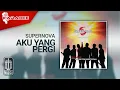 Download Lagu Supernova - Aku Yang Akan Pergi (Official Karaoke Video)