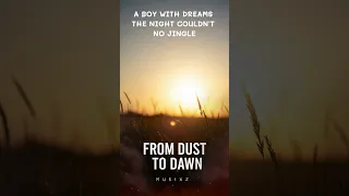 From Dust To Dawn MUS1XZ FromDustToDawn MUS1XZ LifeJourney MotivationalMusic Riseagain 