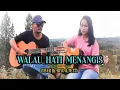 Download Lagu Walau Hati Menangis - Cipt. Pance Pondaag - Cover By. Riyo \u0026 Netty