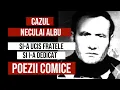 Lagu Cazul Neculai Albu - Si-a UC!S fratele si apoi i-a compus POEZII COMICE
