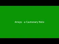 Chapter 6 Arrays - a Cautionary Note