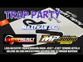 Download Lagu TRAP PARTY MAAFKAN AKU MP AUDIO X 69 PROJECT