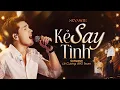 Lagu Kẻ Say Tình - Quốc Thiên | Sáng tác: Lê Cương, 89G Team | Live Concert SKYNote 2025