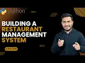 Building a Restaurant Management System The Complete Python Course Basic to Advance