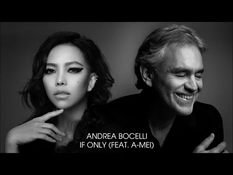 Download MP3 Andrea Bocelli - If Only (feat. A-Mei 張惠妹)