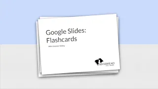 Google Slides Let s Make Flashcards