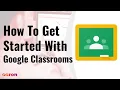 How To Get Started with Google Classroom
