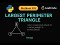 LeetCode 976 Largest Perimeter Triangle Python Solution Sorting Approach