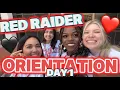 THE TEXAS TECH ORIENTATION EXPERIENCE DAY 1