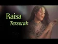 Download Lagu Raisa - Terserah (Lyric)