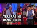 Lagu TERI RAB NE BANA DI JODI | SAMPADA GOSWAMI | SARVESH MISHRA | SIDDHARTH | SIDDHARTH ENTERTAINERS