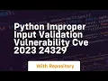 Python Improper Input Validation Vulnerability CVE 2023 24329