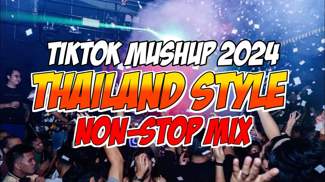 2024 BEST DJ THAILAND REMIX - TIKTOK MUSHUP 2024 NONSTOP MIX FT. DJRENIE