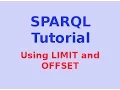 Simple SPARQL Tutorial Using LIMIT and OFFSET Keywords