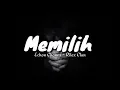 Download Lagu Rilex Clan (Echon Chonex) - Memilih (Unofficial Lyric Audio)