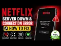 How to Fix Netflix Server Down Connection Error