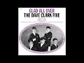 The Dave Clark Five - Glad All Over (2024 Stereo Mix)