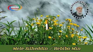 Mele Silheddîn / Hebîba Min (Diwana Heyderi)