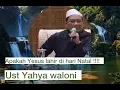 Download Lagu apakah natal merupakan hari kelahiran Yesus !!! - Ust Yahya waloni