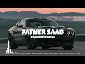 Download Lagu FATHER SAAB - [SLOWED-REVERB] | slowed reverb by RV || use headphone 🎧 ||