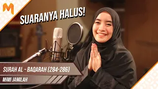 her voice is soft quran recitation by kak mimi surah al baqarah 284 286 mimi jamilah
