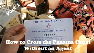 Ep. 72 – How to Cross the Panama Canal Without an Agent (Part 1, Prep)
