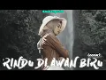 Download Lagu UA x Novela Lativa - RINDU DI AWAN BIRU (COVER) Minang EDM