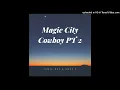 Jamie Ray & Shay T - MAGIC CITY COWBOY PT 2