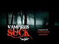 VAMPIRES SUCK suite composed by CHRISTOPHER LENNERTZ