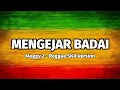 Lagu Mengejar Badai - Meggy Z | Reggae SKA Version Video Lirik Lagu 🎵