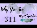 Angel Number 311 Spiritual Meaning Why You Keep Seeing 311