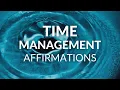 Time Management Affirmations Master your time
