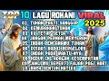 Download Lagu KOMPILASI 10 LAGU ROHANI KRISTEN VIRAL  PALING DICARI 2025