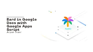 Create Google Doc Summaries using the PaLM API and Google Apps Script Aryan Irani