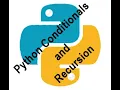 Python Conditionals and Recursion