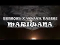 Bensoul ft Ywaya Tajiri – Mariwana (Lyrics)