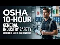 OSHA 10-Hour General Industry Safety Complete Certification Guide