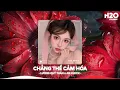 Download Lagu Chẳng Thể Cảm Hóa Remix, Kể Từ Ngày Đổ Vỡ Anh Vội Xoá Hết Đi Mộng Mơ🎼Top 20 Nhạc Remix TikTok 2025