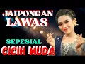 JAIPONGAN LAWAS || SEPESIAL CICIH MUDA