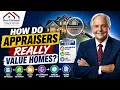 How Do Appraisers Really Value Homes