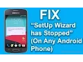 How To Fix Unfortunately SetUp Wizard has Stopped Works On Any Android Phone Easy Fix