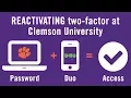 How to REACTIVATE Duo Mobile at Clemson University