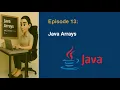 Java Tutorial Series - Episode 13 Java Arrays