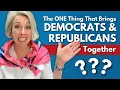 What is The ONE Thing That Is Bringing Democrats And Republicans Together